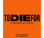 B.I - 2ND FULL ALBUM [TO DIE FOR] (Random Ver.)