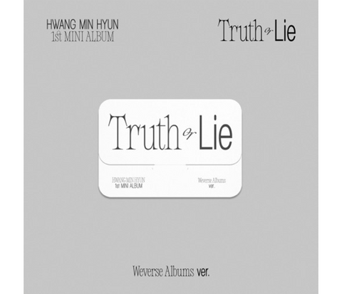 HWANG MIN HYUN - 1st MINI ALBUM [Truth or Lie] (Weverse Albums ver.)