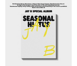 JAY B - Special Album: Seasonal Hiatus