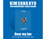 Kim Sung Kyu - [Dear my fan] (META PLATFORM VER.)